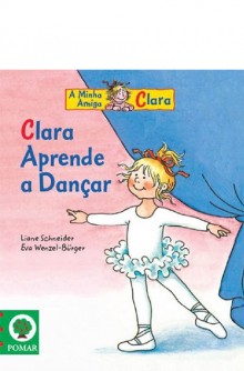Clara Aprende a Dançar Clara Aprende a Dançar