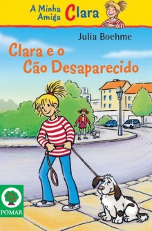 Clara e o Cão Desaparecido Clara e o Cão Desaparecido